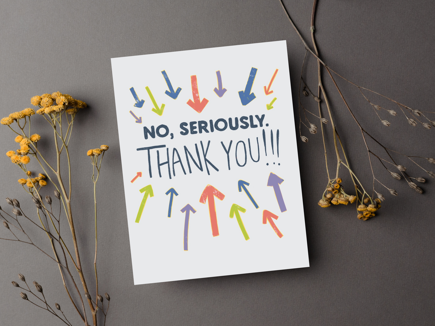 Seriously Thank You Greeting Card