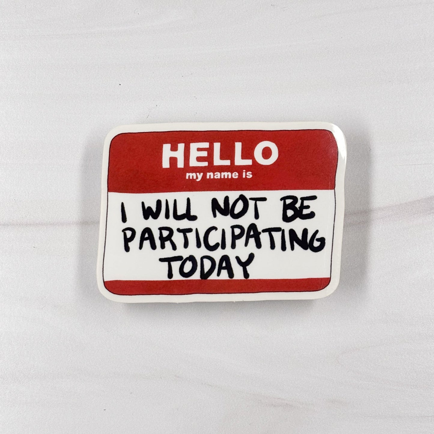 Not Participating Vinyl Sticker